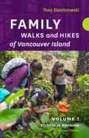 Family Walks and Hikes of Vancouver Island — Revised Edition: Volume 1