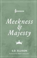 Meekness and Majesty