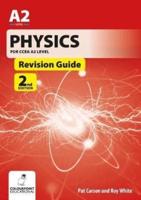 Physics for CCEA A2 Level. Revision Guide