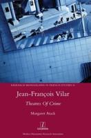 Jean-François Vilar: Theatres Of Crime