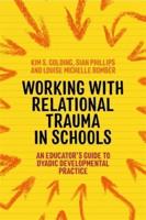 Working With Relational Trauma in Schools