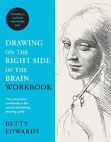 Drawing on the Right Side of the Brain Workbook