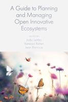 A Guide to Planning and Managing Open Innovative Ecosystems