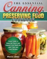 The Essential Canning and Preserving Food Cookbook