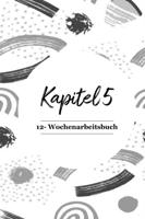 Kapitel 5: 12-Wochenarbeitsbuch