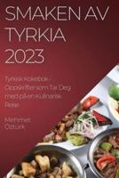 Smaken Av Tyrkia 2023 Tyrkisk Kokebok