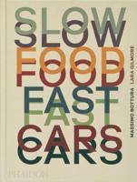 Slow Food, Fast Cars