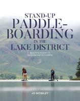 Stand-Up Paddleboarding in the Lake District