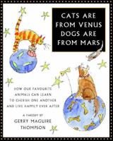 Cats Are from Venus, Dogs Are from Mars