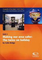 Geography at Key Stages 1 and 2. Year 1. Making Our Area Safer : The Twins on Holiday