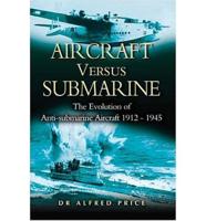 Aircraft Versus Submarine in Two World Wars