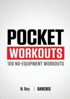 Pocket Workouts - 100 Darebee, no-equipment workouts: Train any time, anywhere without a gym or special equipment