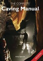 The Complete Caving Manual