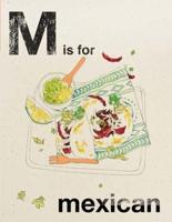 M Is for Mexican