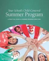 Your School's Child-Centered Summer Program