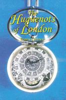 The Huguenots of London