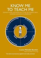 Know Me to Teach Me