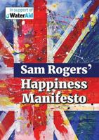 Sam Rogers' Happiness Manifesto