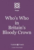 Who's Who in Britain's Bloody Crown