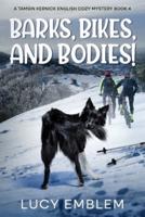 Barks, Bikes, and Bodies!