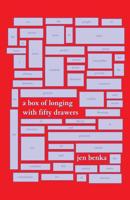 A Box of Longing With Fifty Drawers