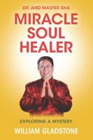 Dr. And Master Sha, Miracle Soul Healer