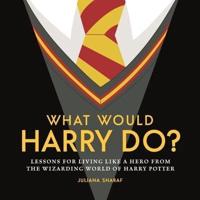 What Would Harry Do?