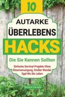 10 Autarke Überlebenshacks, Die Sie Kennen Sollten