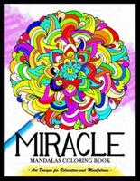 Miracle Mandalas Coloring Book for Adults