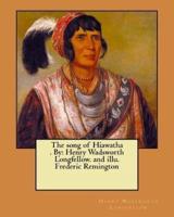 The Song of Hiawatha . By