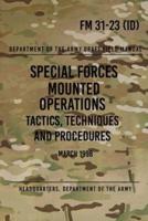 FM 31-23 Special Forces Mounted Operations Tactics, Techniques and Procedures