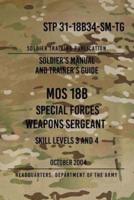 STP 31-18B34-SM-TG MOS 18B Special Forces Weapons Sergeant