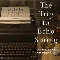 The Trip to Echo Spring Lib/E