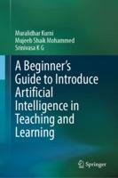A Beginner's Guide to Introduce Artificial Intelligence in Teaching and Learning