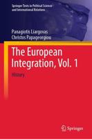 The European Integration. Vol. 1 History