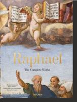 Raphaël. L'oeuvre Complet. Peintures, Fresques, Tapisseries, Architecture