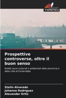 Prospettive Controverse, Oltre Il Buon Senso