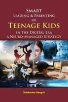 Smart Leading and Parenting of Teenage Kids  in the Digital Era