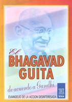 El Bhagavad Guita, De Acuerdo a Gandhi