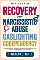 Recovery From Narcissistic Abuse, Gaslighting, Codependency 4 Books in 1