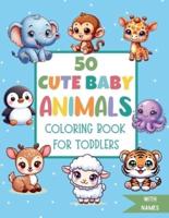 50 Cute ANIMALS Coloring Book for Toddlers