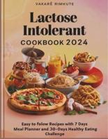 Lactose Intolerant Cookbook 2024