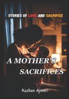 A Mother's Sacrifices