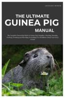 The Ultimate Guinea Pig Manual