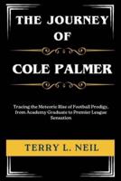 The Journey of Cole Palmer