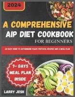 A Comprehensive AIP Diet Cookbook for Beginners