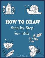 How to Draw Step-by-Step For Kids