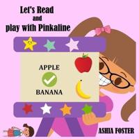 Let's Read And Play With Pinkaline