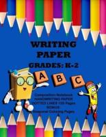 Writing Paper Grades K- 2 Composition Notebook