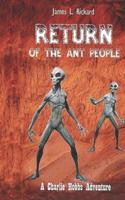 Return of the Ant People: A Charlie Hobbs Adventure
